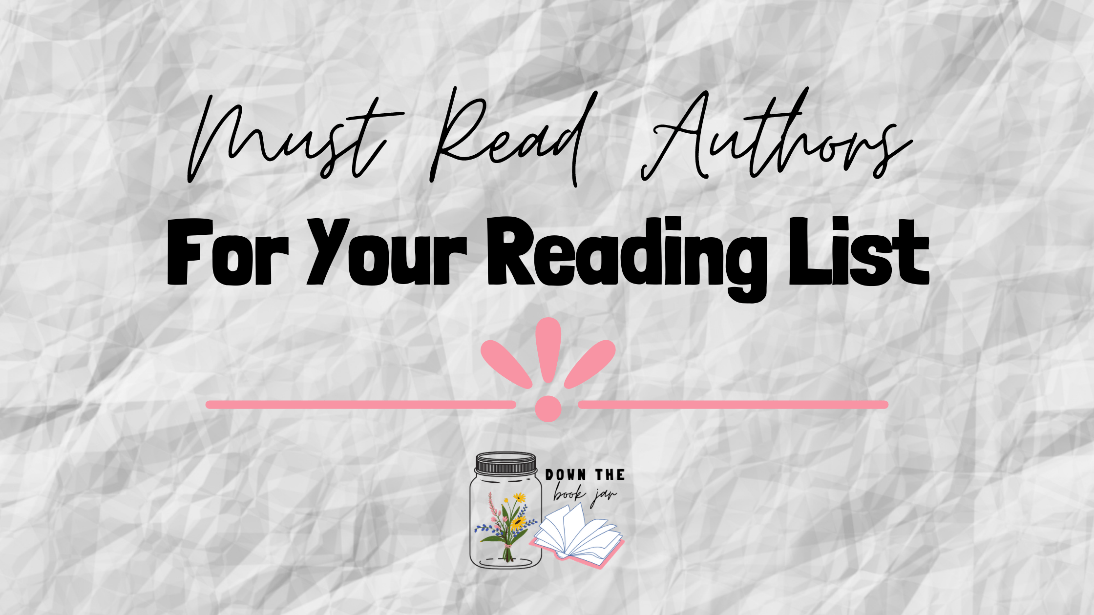 Must Read Authors to Add to Your Reading List