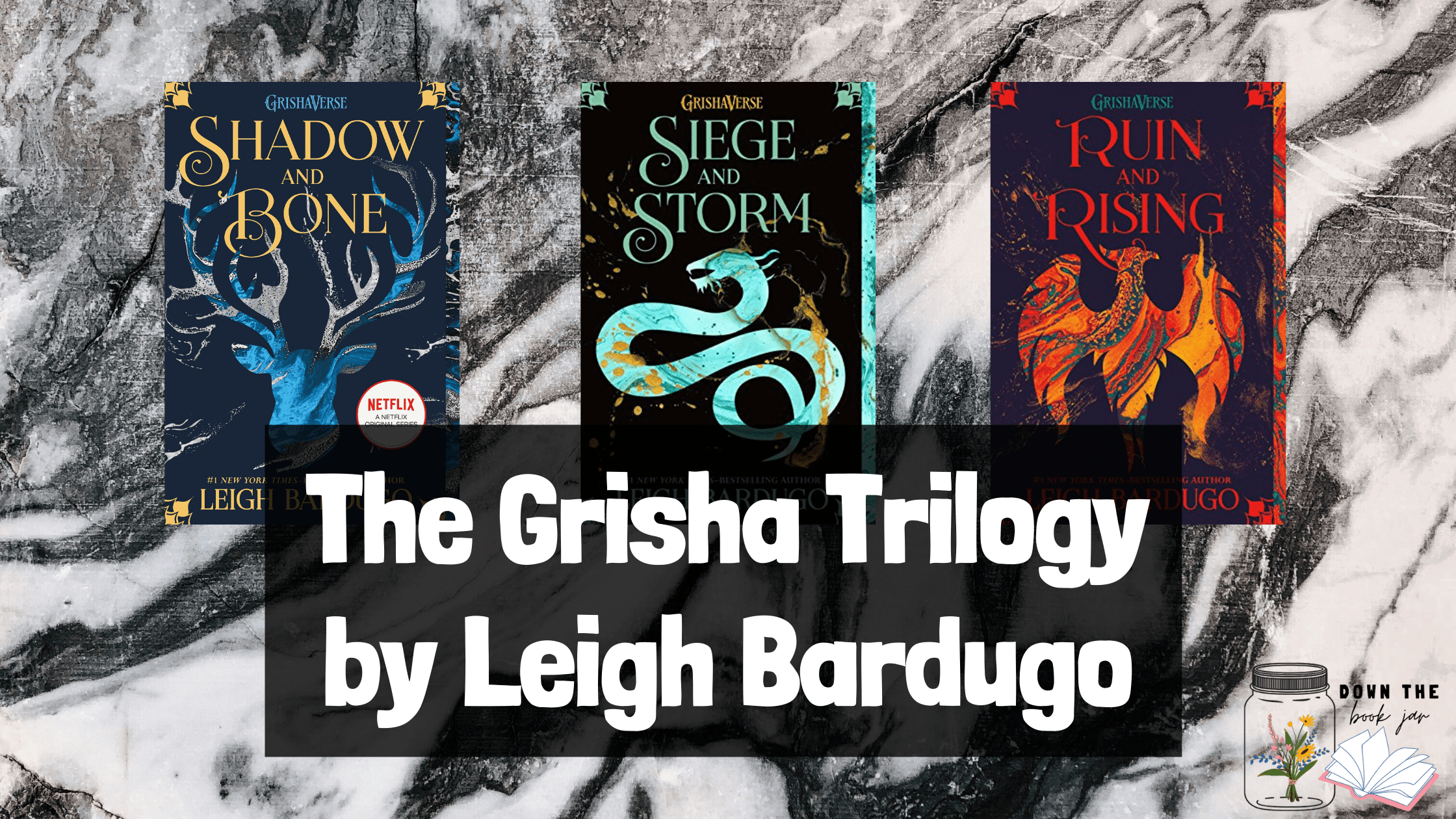 The Grisha Trilogy by Leigh Bardugo
