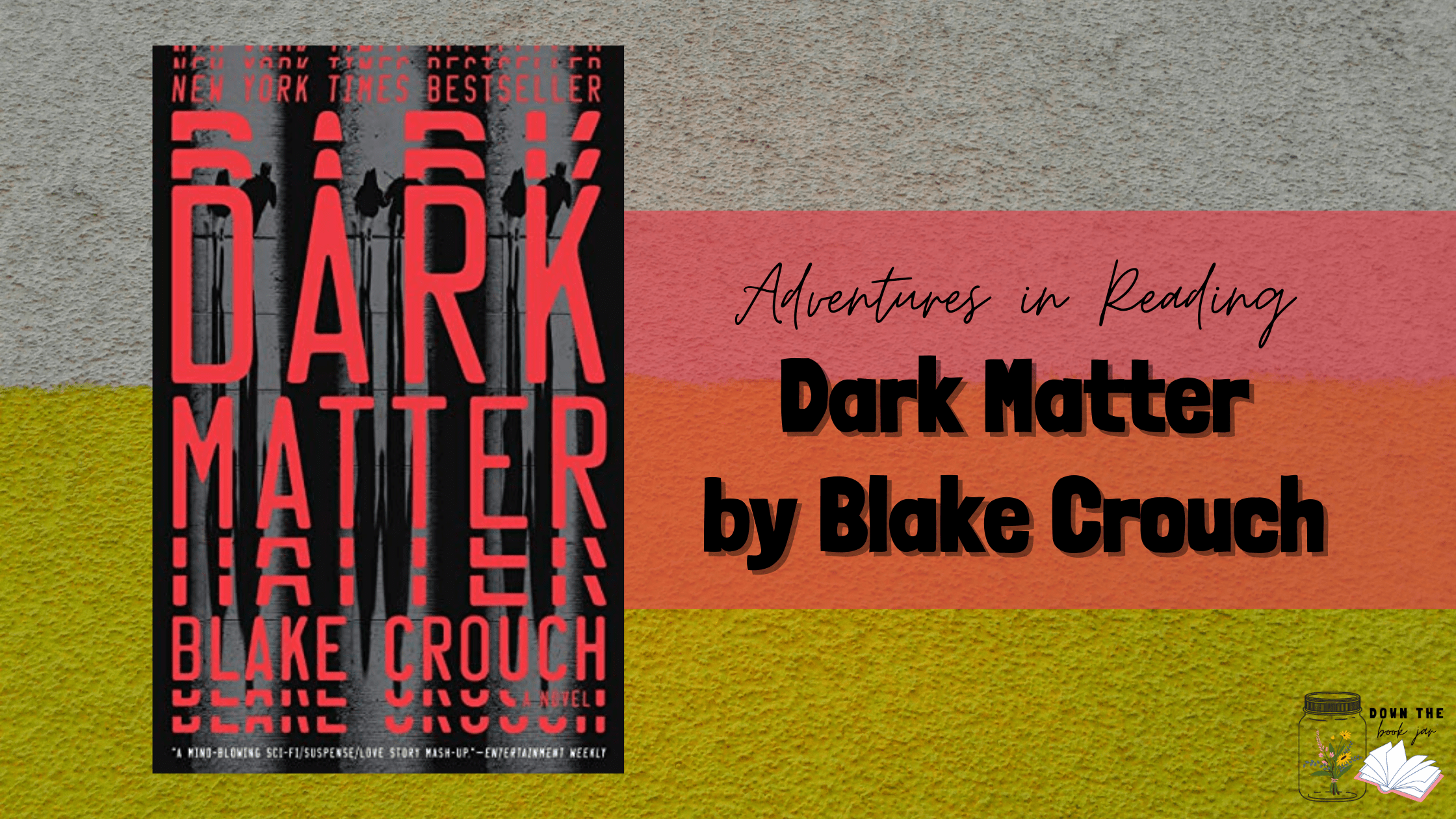 Dark Matter by Blake Crouch