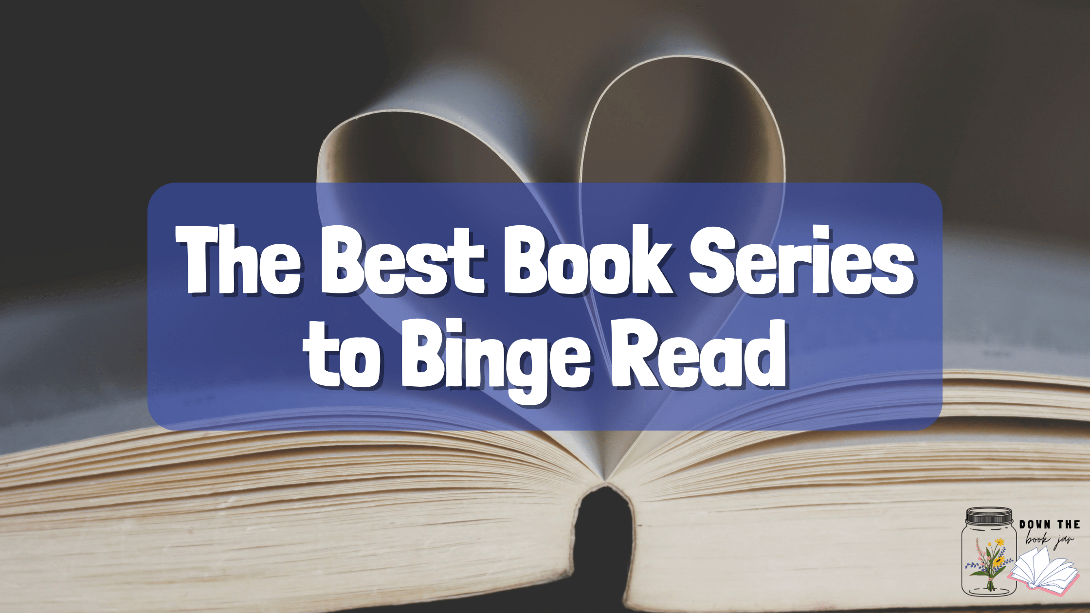 The Best Book Series to Binge Read