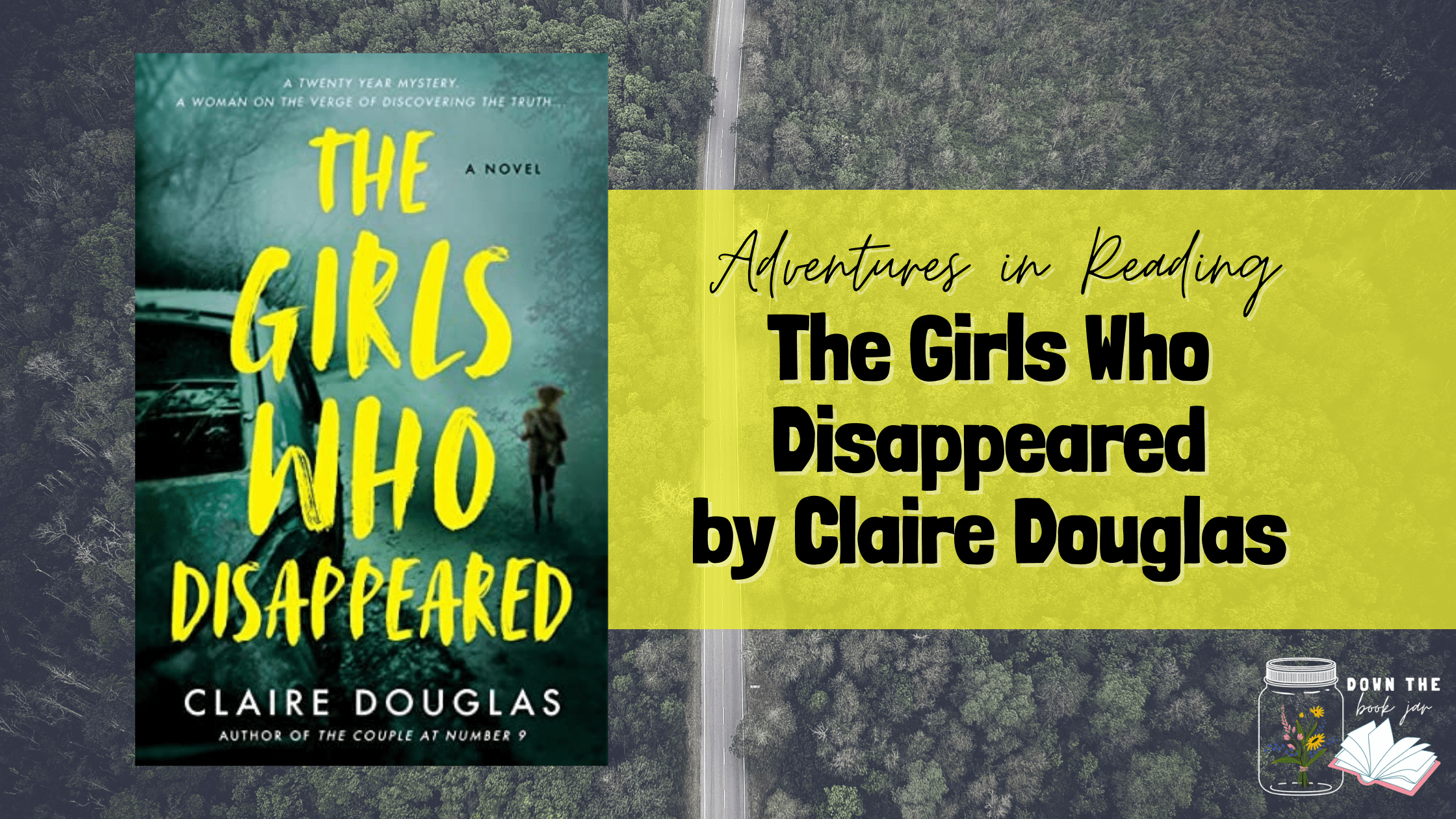 The Girls Who Disappeared by Claire Douglas