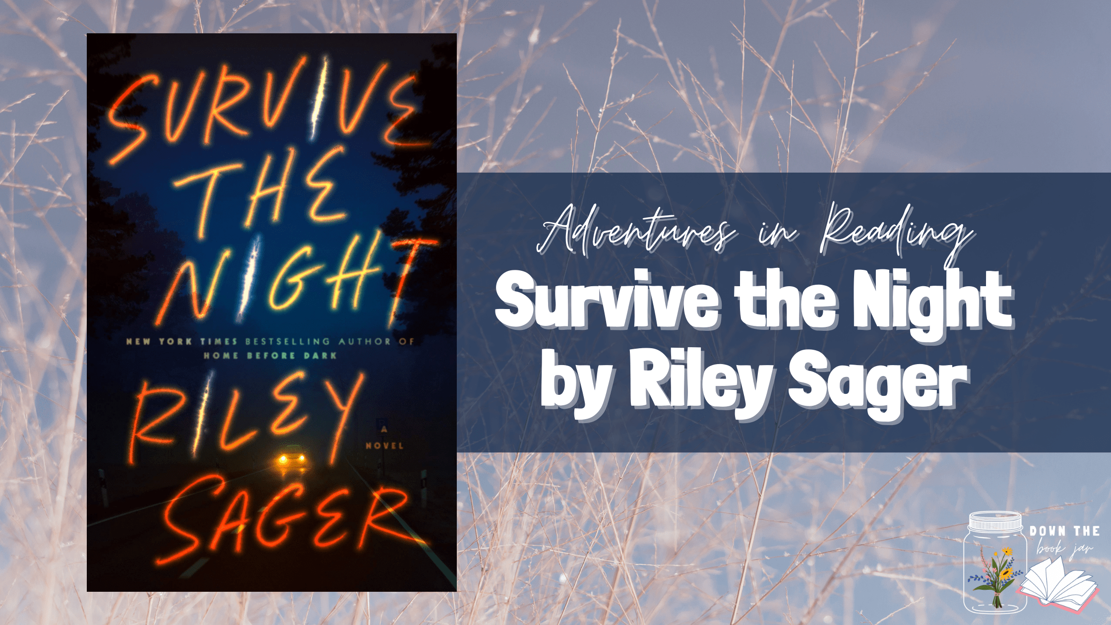 Survive the Night by Riley Sager