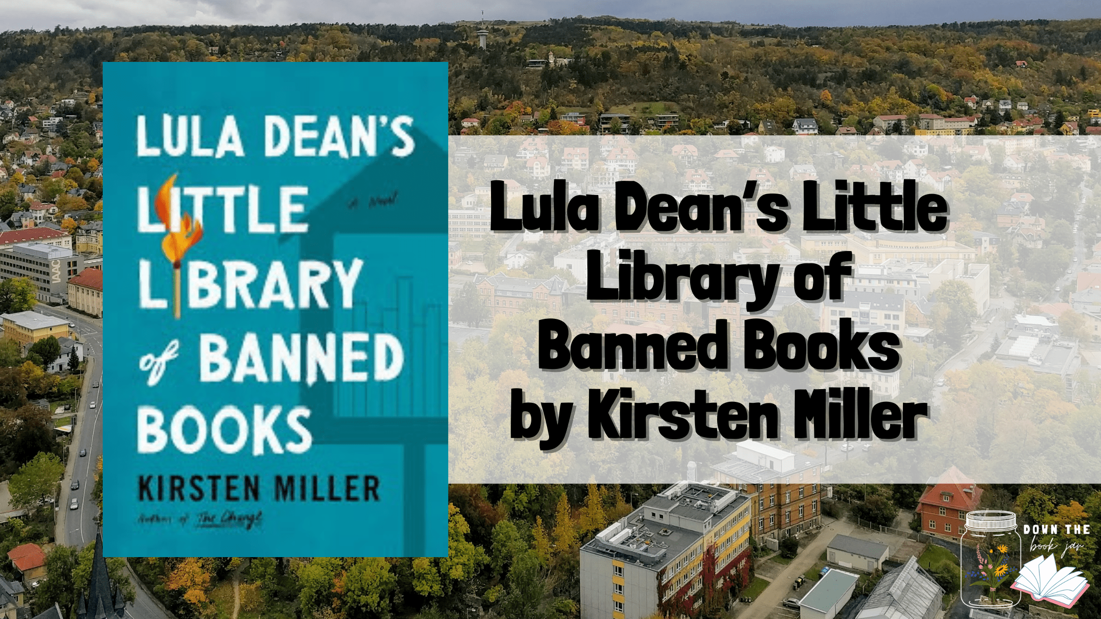 Lula Dean’s Little Library of Banned Books by Kirsten Miller